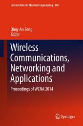 Icon image Wireless Communications, Networking and Applications: Proceedings of WCNA 2014