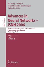 Icon image Advances in Neural Networks - ISNN 2006: Third International Symposium on Neural Networks, ISNN 2006, Chengdu, China, May 28 - June 1, 2006, Proceedings, Part II