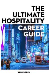 Icon image The Ultimate Hospitality Career Guide: Begin understanding the hospitality opportunities available, as well as the skills and qualifications you need to succee