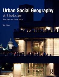 Icon image Urban Social Geography: An Introduction, Edition 6