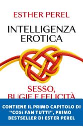 Icon image Intelligenza erotica: Sesso, bugie e felicità di coppia