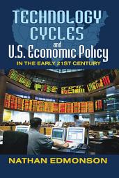 Icon image Technology Cycles and U.S. Economic Policy in the Early 21st Century