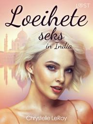 Icon image Loeihete seks in India - erotisch verhaal