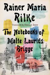 Icon image Notebooks of Malte Laurids Brigge: A Novel