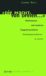 Icon image »Die Macht von dreien ...«: Medienhexen und moderne Fangemeinschaften. Bedeutungskonstruktionen im Internet