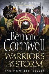 Icon image Warriors of the Storm (The Last Kingdom Series, Book 9)