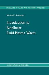 Icon image Introduction to Nonlinear Fluid-Plasma Waves