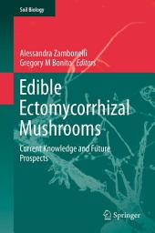 Icon image Edible Ectomycorrhizal Mushrooms: Current Knowledge and Future Prospects