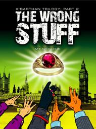 Icon image The Wrong Stuff: A dystopian comedy science fiction adventure