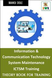 Icon image Information & Communication Technology System Maintenance ICTSM Training: Theory Book for Training