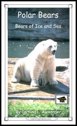 Icon image Polar Bears: Bears of Ice and Sea: Educational Version