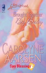 Icon image Brought Together by Baby (Tiny Blessings, Book 2) (Mills & Boon Love Inspired)