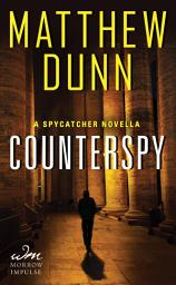 Icon image Counterspy: A Spycatcher Novella