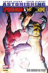 Icon image Astonishing Spider-Man & Wolverine - Une erreur de plus: Une erreur de plus