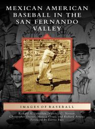 Icon image Mexican American Baseball in the San Fernando Valley