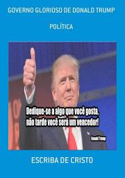 Icon image GOVERNO GLORIOSO DE DONALD TRUMP: POLÍTICA