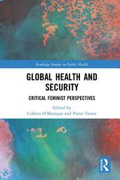 Icon image Global Health and Security: Critical Feminist Perspectives