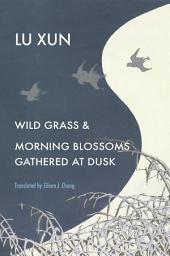 Icon image Wild Grass and Morning Blossoms Gathered at Dusk