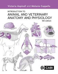 Icon image Introduction to Animal and Veterinary Anatomy and Physiology, 5th Edition