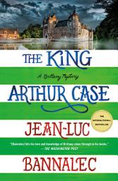 Icon image The King Arthur Case: A Brittany Mystery