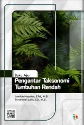 Icon image Buku Ajar Pengantar Taksonomi Tumbuhan Rendah