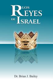 Icon image Los reyes de Israel