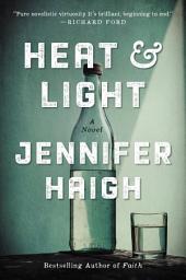 Icon image Heat and Light: A Novel