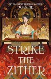 Icon image Strike the Zither: The Kingdom of Three Duology, Book One