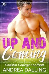 Icon image Up and Coming: Steamy M/M College Football Gay Romance