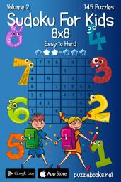 Icon image Sudoku For Kids 8x8 - Easy to Hard - Volume 2 - 145 Puzzles