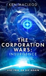 Icon image The Corporation Wars: Insurgence