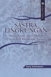 Icon image Sastra Lingkungan: Sastra Lisan Jawa dalam Perspektif Ekokritik Sastra