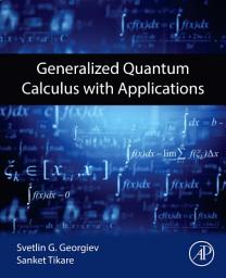 Icon image Generalized Quantum Calculus with Applications