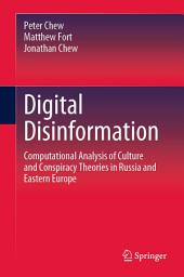 Icon image Digital Disinformation: Computational Analysis of Culture and Conspiracy Theories in Russia and Eastern Europe