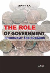 Icon image The Role Of Government In Economy and Business