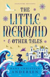 Icon image The Little Mermaid & Other Tales