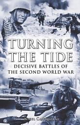 Icon image Turning the Tide: Decisive Battles of the Second World War