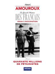 Icon image La Grande Histoire des Français sous l'Occupation – Livre 2: Quarante Millions de Pétainistes