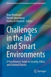 Icon image Challenges in the IoT and Smart Environments: A Practitioners' Guide to Security, Ethics and Criminal Threats