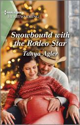 Icon image Snowbound with the Rodeo Star: A Clean and Uplifting Romance