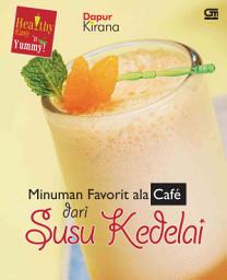 Icon image Minuman Favorit ala Cafe dari Susu Kedelai