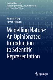 Icon image Modelling Nature: An Opinionated Introduction to Scientific Representation