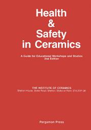 Icon image Health and Safety in Ceramics: A Guide for Educational Workshops and Studios