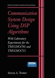 Icon image Communication System Design Using DSP Algorithms: With Laboratory Experiments for the TMS320C6701 and TMS320C6711