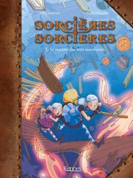 Icon image Sorcières Sorcières BD T03: Le Mystère des trois marchands