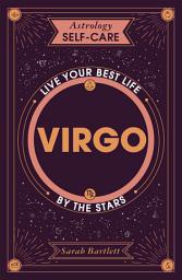 Icon image Astrology Self-Care: Virgo: Live your best life by the stars