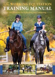 Icon image The Working Equitation Training Manual: 101 Exercises for Schooling and Competing