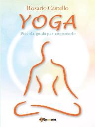 Icon image Yoga - Piccola guida per conoscerlo