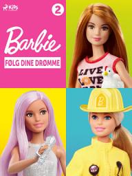 Icon image Barbie - Følg dine drømme - Historiesamling 2