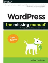 Icon image WordPress: The Missing Manual: Edition 3